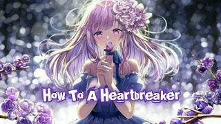 Nightcore - How To Be A Heartbreaker (Marina & The Diamonds) Lyrics