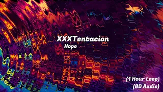 XXXTENTACION - Hope (8D) (1 Hour)