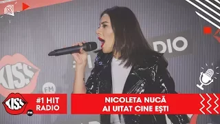 Nicoleta Nucă - Ai uitat cine ești (Live @ Kiss FM)