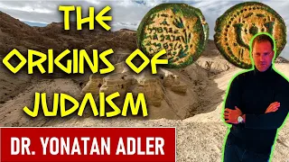 The Origins of Judaism: Re-examining the Archaeological Evidence - Dr. Yonatan Adler