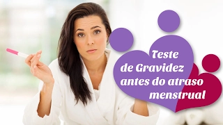 Teste de gravidez antes do atraso menstrual