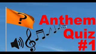 Quiz: Guess the National Anthem - Part 1