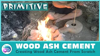 Wood Ash Cement  ( Primitive )