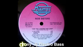 Rios Sisters - Are You Looking For Love (Freestyle Mix) (1989)