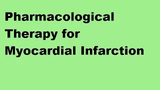 Pharmacological treatment of Myocardial infarction