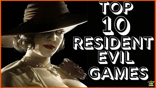 Top 10 Resident Evil Games | Resident Evil Games Ranked Worst To Best