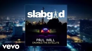 Paul Wall - Crumble the Satellite (Audio) ft. Devin The Dude, Curren$y