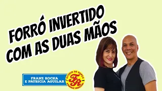 APRENDA O PASSO DE FORRÒ INVERTIDO COM AS DUAS MÃOS DVD FORRÓ VOL 04 COM FRANZ ROCHA E PATRICIA .