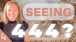 Why You May Be Seeing Repeating 4's, 444