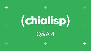 Chialisp Q&A - Session 4