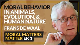 Moral Behavior in Animals, Evolution, & Human Nature | Frans de Waal | EP. 1 MMM