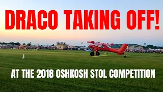 Mike Patey's Draco Taking Off - STOL Competition Day 2 Oshkosh 2018