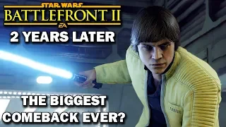 Star Wars Battlefront 2 Had The Biggest Comeback Ever! Battlefront II - Two Years Later...