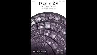 PSALM 45 (A NOBLE THEME) (SATB Choir) - Heather Sorenson