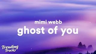 Mimi Webb - Ghost of You (Lyrics)