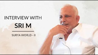 Interview with Surya World - Part 2 | Sri M | 2023