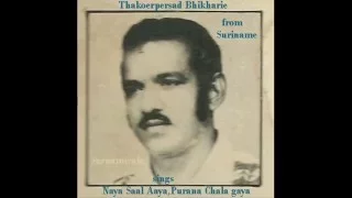 Naya Saal Aaya,Purana Chala Gaya-Th. Bhikharie from Suriname.