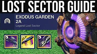1250 Exodus Garden 2A: Easy Solo Legend Lost Sector Guide (Hunter, Titan, Warlock) / Destiny 2
