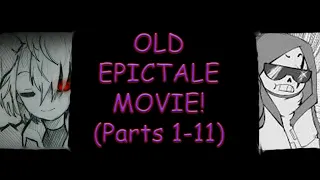 Old Epictale Full Movie! (Parts 1-11)(Enjoy Bruhs cause it's got the noise back!)