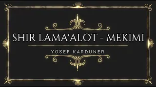 SHIR LAMA'ALOT / MEKIMI - YOSEF KARDUNER (LEGENDADO)