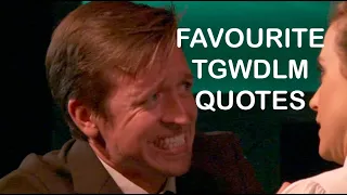 my favourite TGWDLM quotes