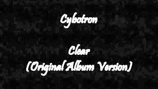 Cybotron - Clear (Original Version)