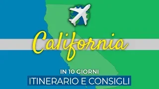 CALIFORNIA in 10 giorni | Itinerario e consigli di viaggio