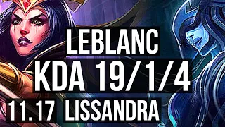 LEBLANC vs LISSANDRA (MID) | 19/1/4, Rank 5 LeBlanc, Legendary, Rank 24 | EUW Challenger | v11.17