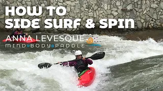 How to Side Surf and Spin : Whitewater Kayaking with Anna Levesque