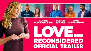 Love... Reconsidered | OFFICIAL TRAILER | On Digital February 6th | Romantic Comedy Film
