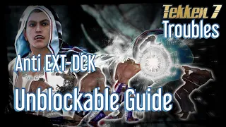 Anti EXT-DCK Unblockable Guide - Tekken Troubles Steve Fox