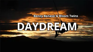 Benny Benassi & Bloom Twins - DayDream (Lyrics)