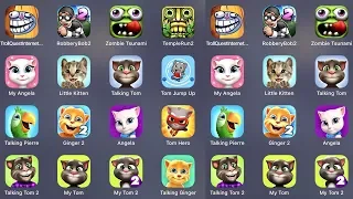 TrollQuestInternet,Temple Run 2,My Angela,Little Kitten,Talking Tom,Ginger 2,Tom Hero