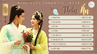 『FULL ALBUM』Thần Ẩn | The Last Immortal | 神隐 OST