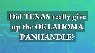 Did Texas really give up the Oklahoma Panhandle?