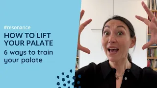 How to lift your PALATE - 6 singing exercises to train your soft palate!