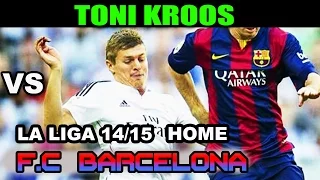 Toni Kroos vs Barcelona LA LIGA 2014/2015 ( 25/10/2014 - 25.10.2014 ) [HD]