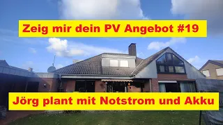 Zeig mir dein PV Angebot #19 - Jörg plant bis ins Detail..:-) Notstrom mit Speicher soll sein..