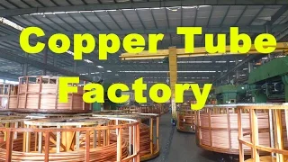 Copper Tube factory pipe  plant processing supplier manufacturing production line