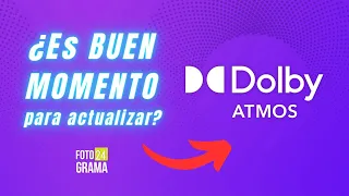 ¿Es BUEN MOMENTO para actualizar a DOLBY ATMOS? | Fotograma 24 con David Arce