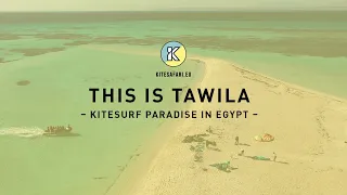 This is Tawila - Kitesurf Paradise in Egypt