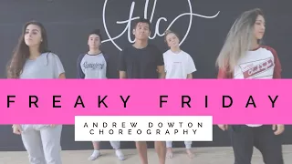 "Freaky Friday" - Lil Dicky Ft. Chris Brown | Andrew Dowton Choreography