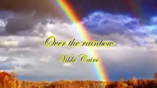 Over the Rainbow　/ 虹の彼方に [日本語訳付き]　　ヴィッキー・カー