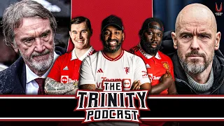 Ten Hag Sacking IMMINENT | United FA Cup Final CHAOS?! | The Trinity Podcast Ep 17