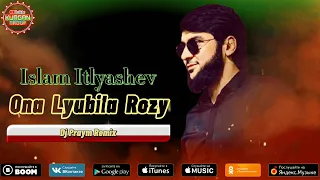 Islam Itlyashev - Ona Lyubila Rozy | Ислам Итляшев - Она Любила Розы [Dj Praym Remix 2021]