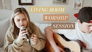 living room worship session || sinking deep & move your heart