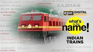 What’s In The Name - Indian Trains | Full Episode | Epic