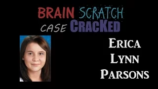 Case Cracked: Erica Lynn Parsons