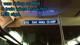 Odd LED Sign on R68 G Train