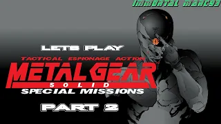 Lets Play MGS Special Missions! Part 2!